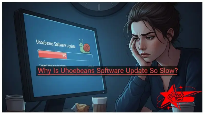 Why Is Uhoebeans Software Update So Slow