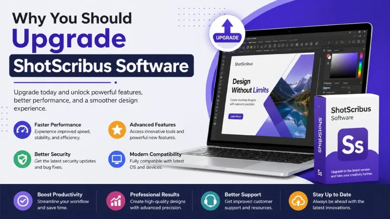 Why You Should Upgrade ShotScribus Software