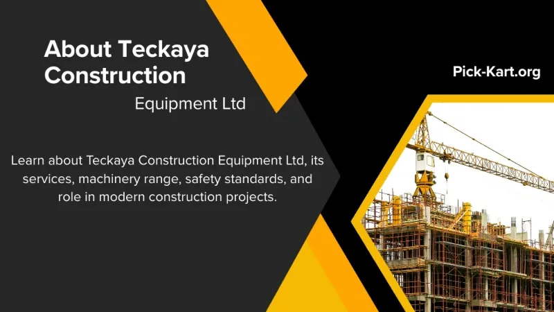 About Teckaya Construction Equipment Ltd