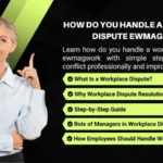How Do You Handle a Workplace Dispute Ewmagwork