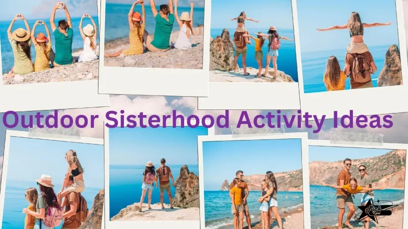 Outdoor Sisterhood Activity Ideas Ewmagwork for Adventure and Fun