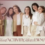 Sisterhood Activity Ideas Ewmagwork