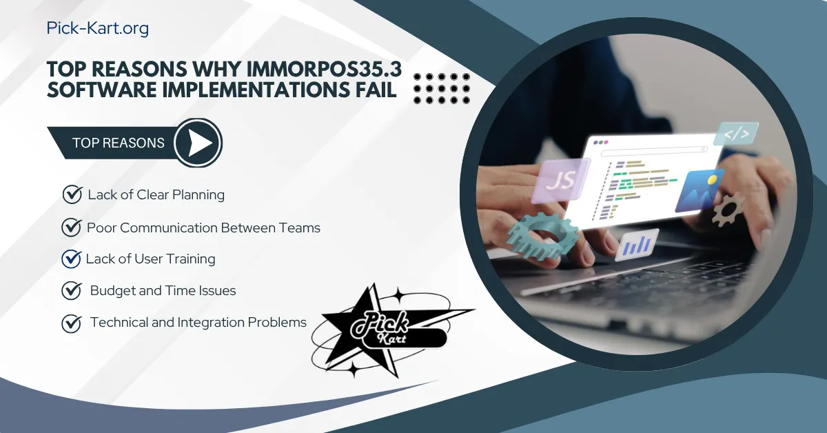 Top Reasons Why Immorpos35.3 Software Implementations Fail